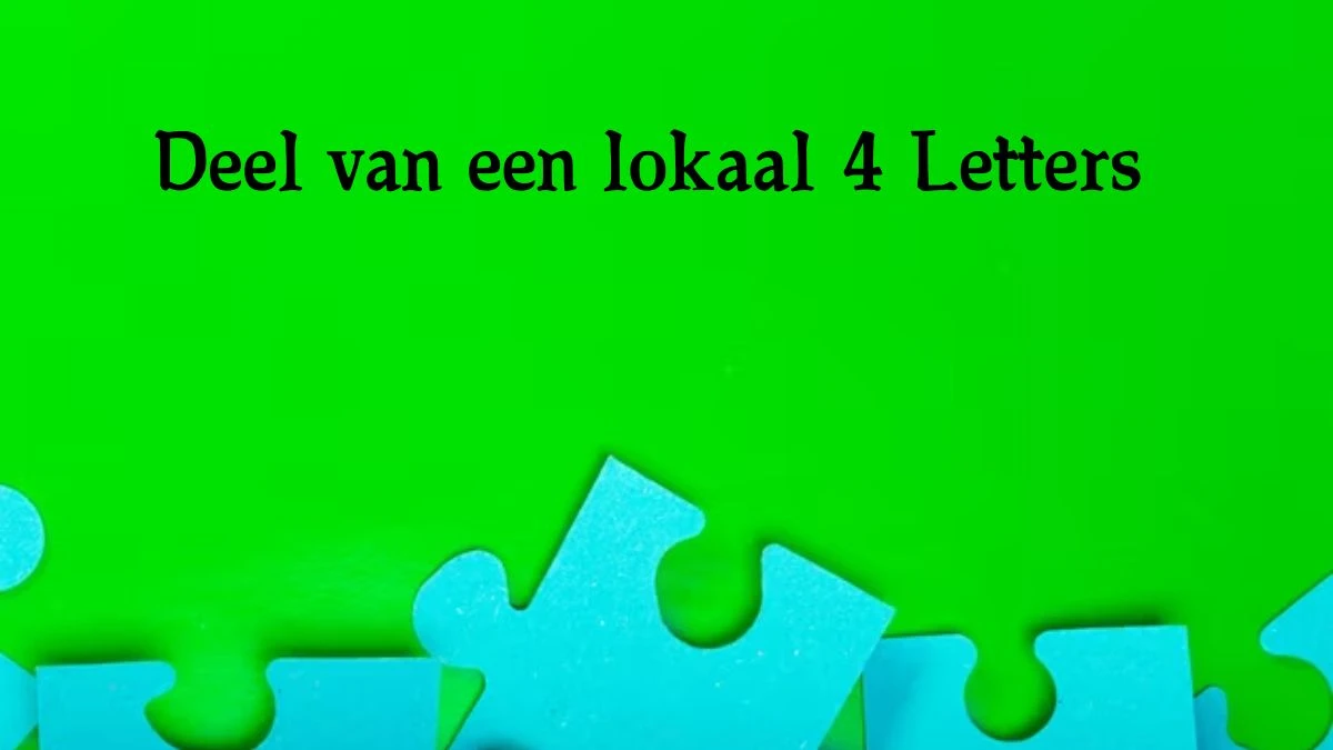 Deel van een lokaal 4 Letters