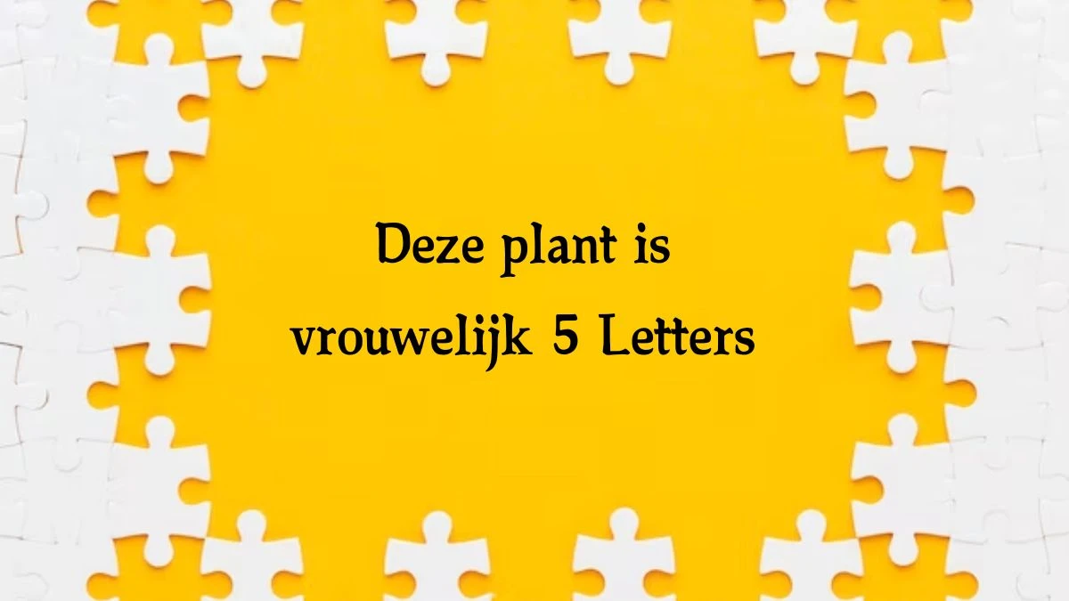 Deze plant is vrouwelijk 5 Letters Cryptogrammen