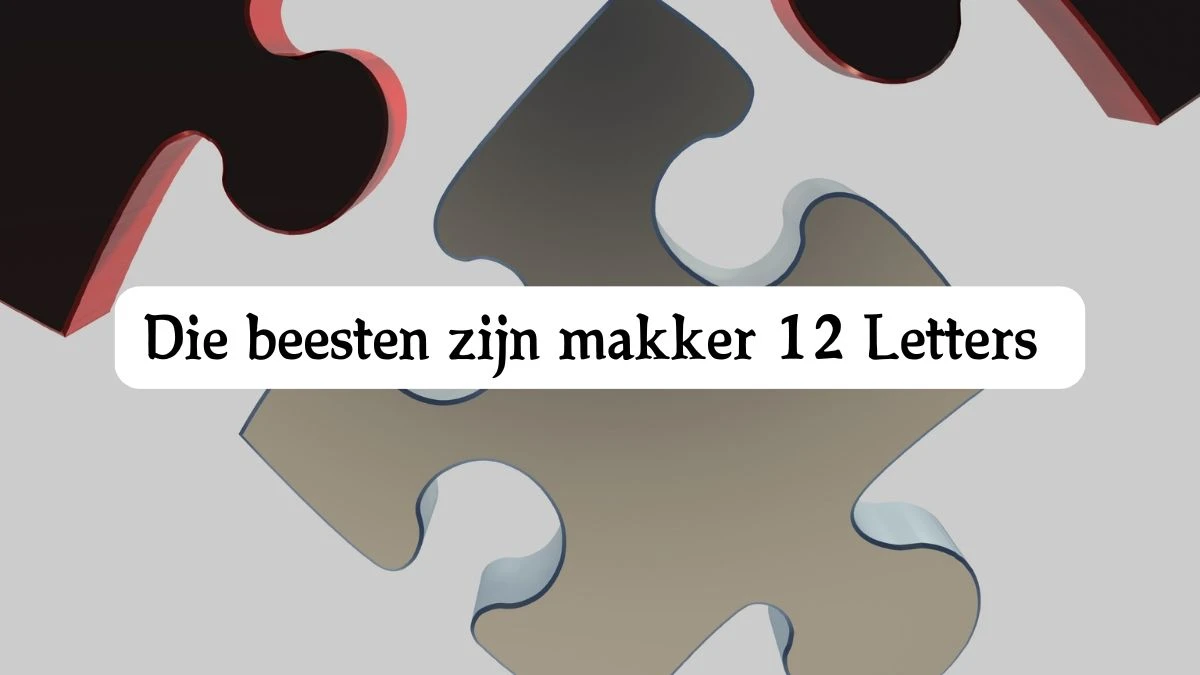 Die beesten zijn makker 12 Letters Cryptogrammen