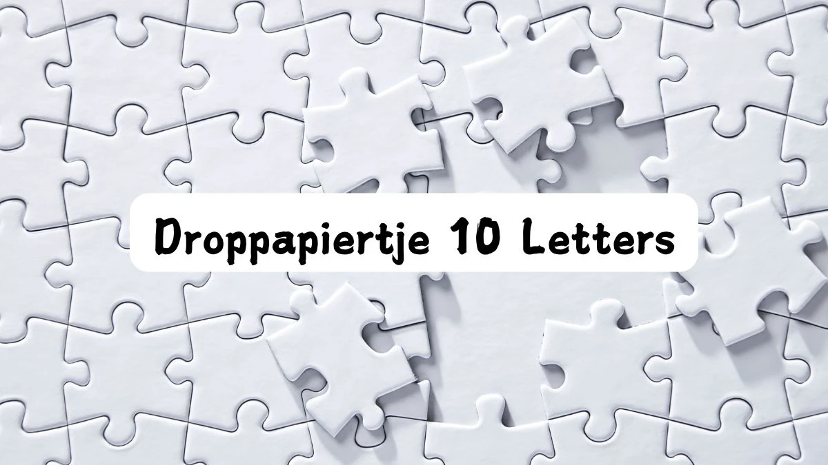 Droppapiertje 12 Letters Puzzelwoord