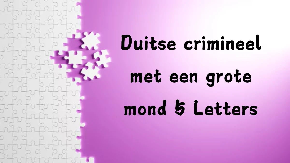 Duitse crimineel met een grote mond 5 Letters Cryptogrammen