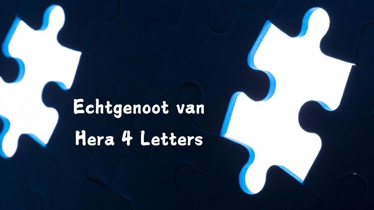 Echtgenoot van Hera 4 Letters Puzzelwoordenboek kruiswoordpuzzels