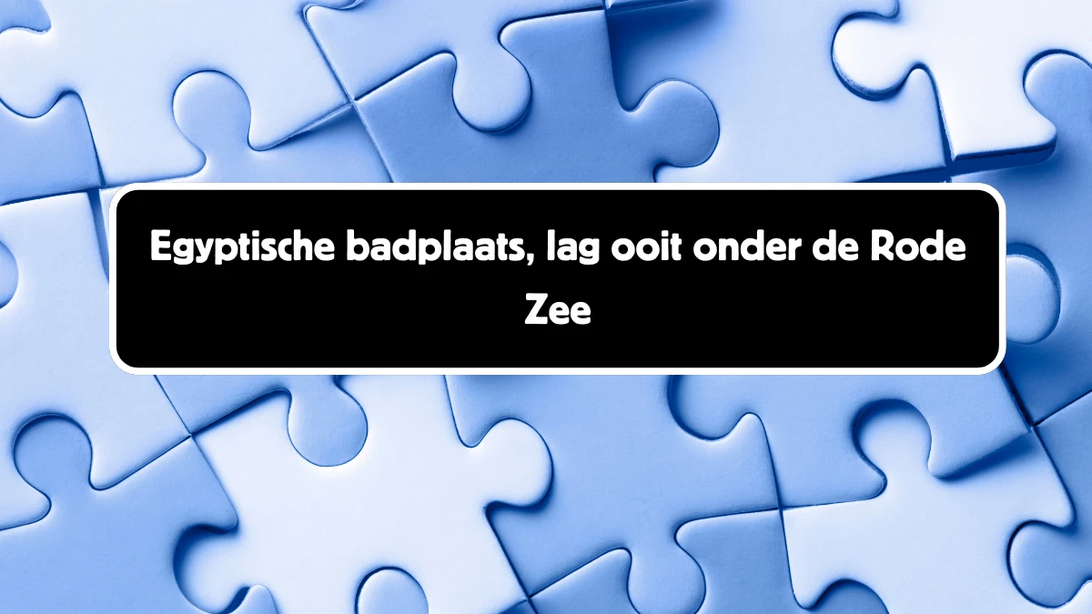 Egyptische badplaats, lag ooit onder de Rode Zee 10 Letters