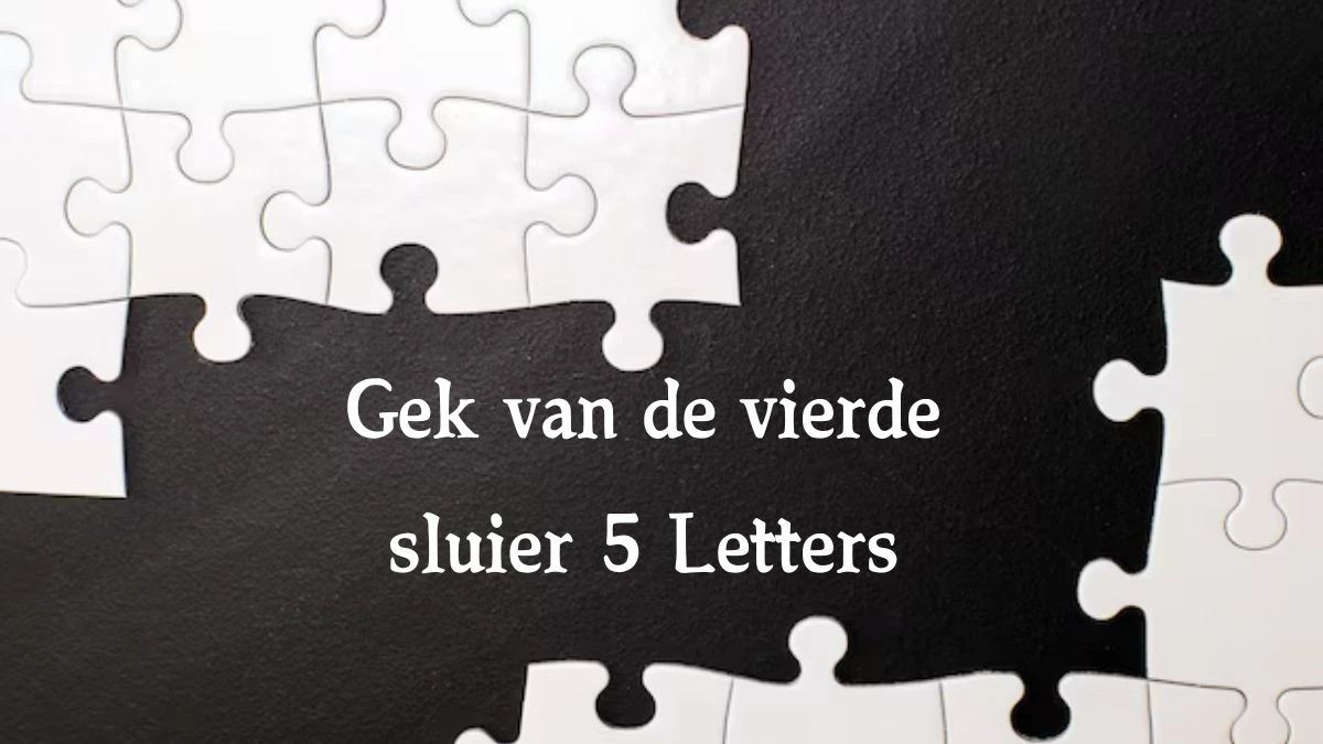 Gek van de vierde sluier 5 Letters Cryptogrammen