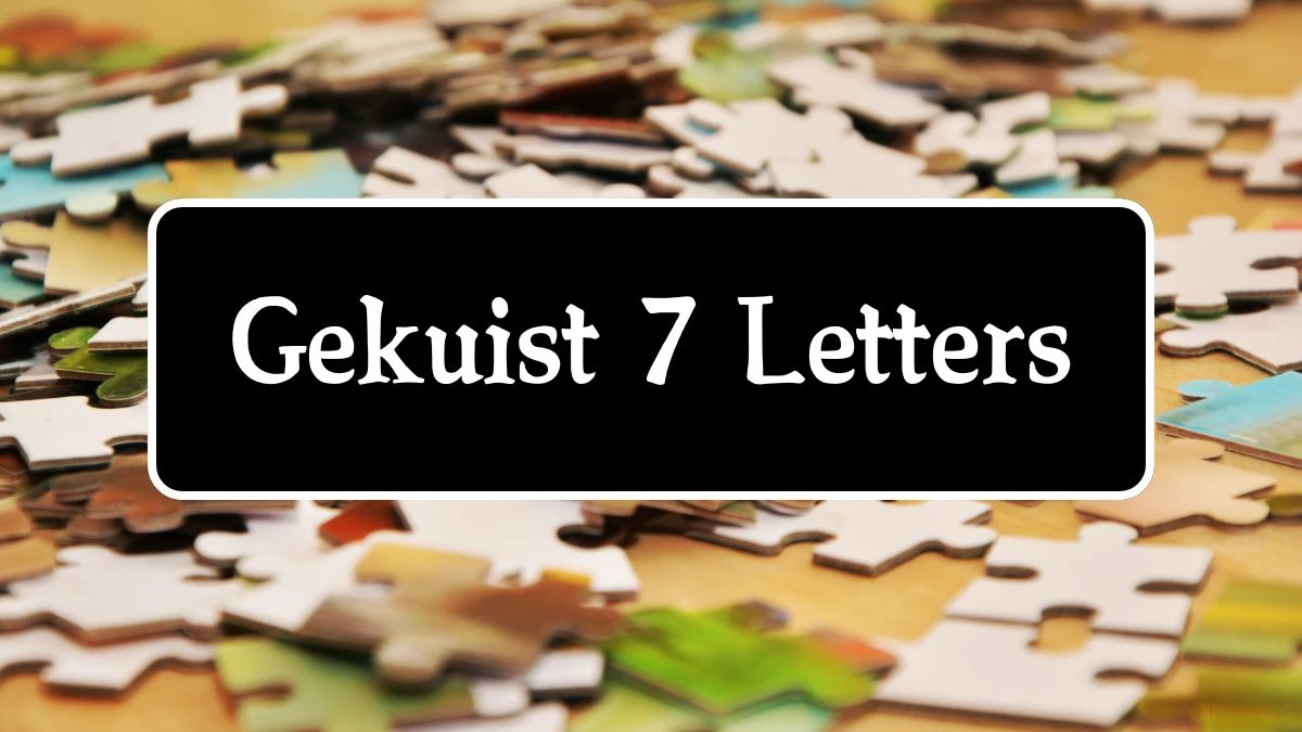 Gekuist 7 Letters