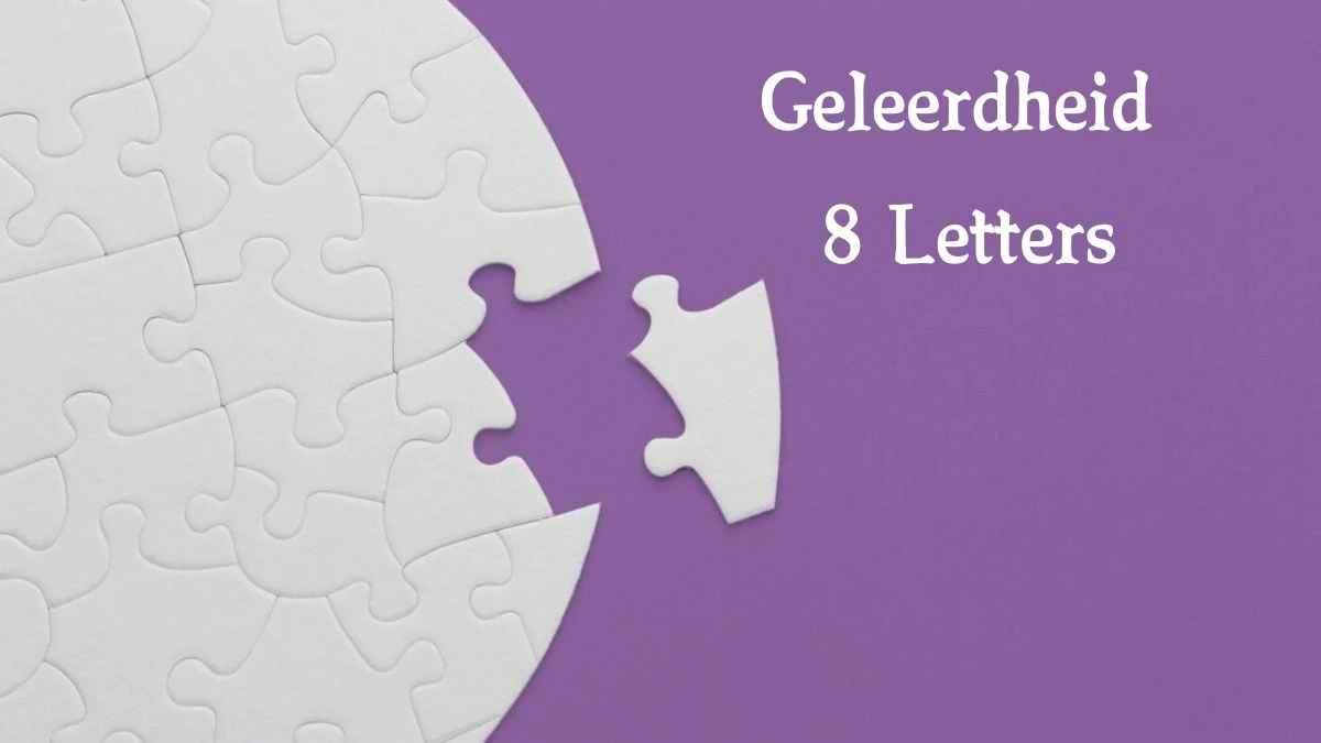 Geleerdheid 8 Letters Puzzelwoordenboek kruiswoordpuzzels