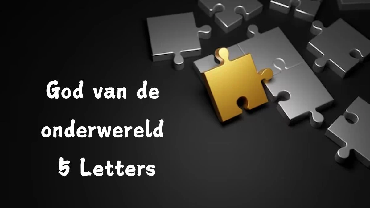 God van de onderwereld 5 Letters Puzzelwoord