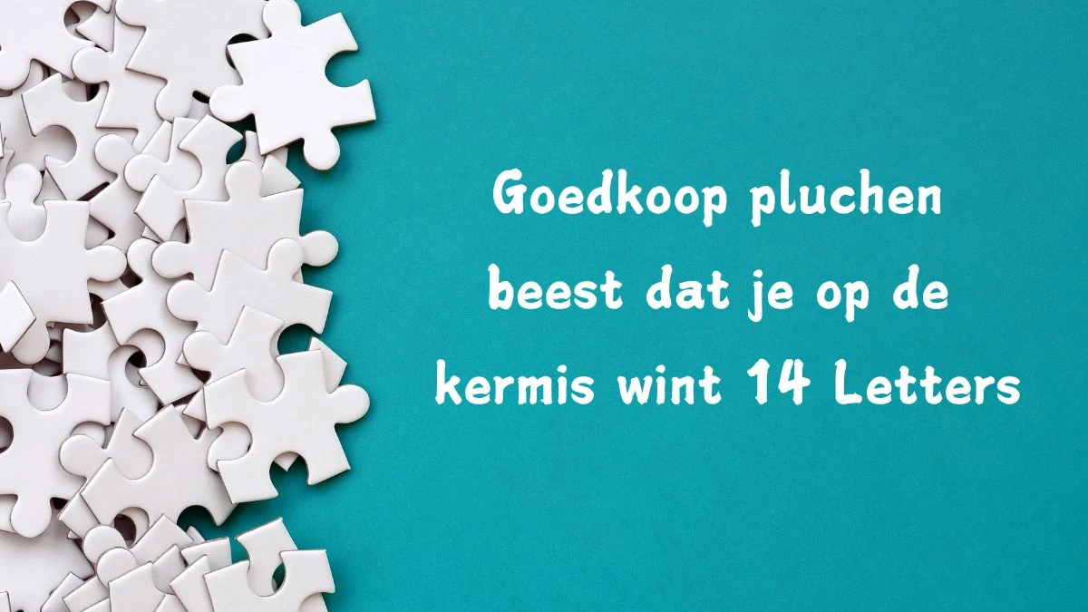 Goedkoop pluchen beest dat je op de kermis wint (3+5+6) 14 Letters