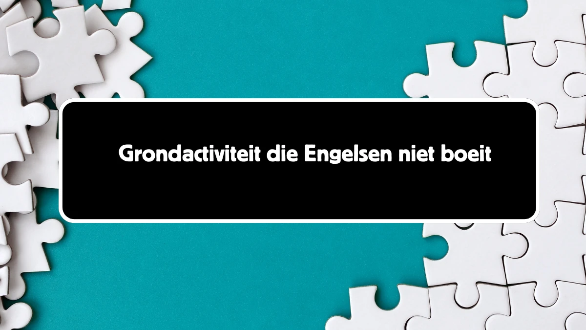 Grondactiviteit die Engelsen niet boeit 6 Letters Puzzelwoordenboek kruiswoordpuzzels