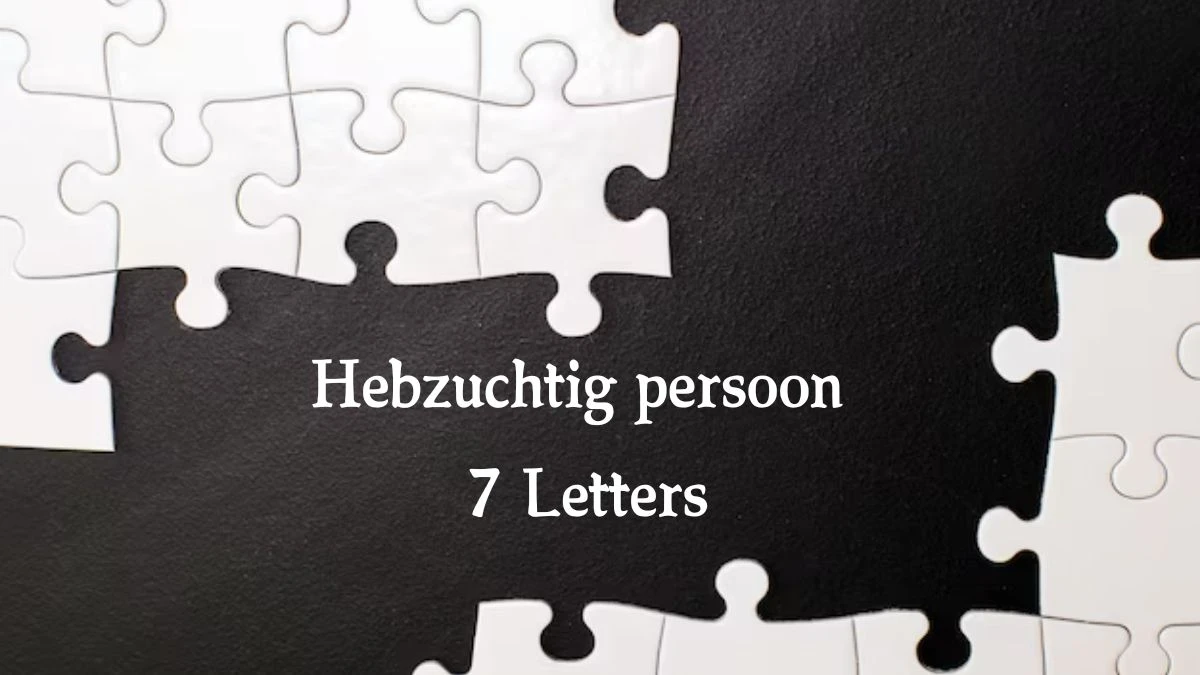 Hebzuchtig persoon 7 Letters Puzzelwoord