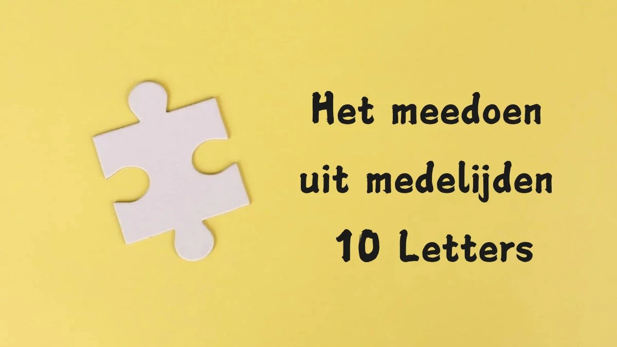 Het meedoen uit medelijden 10 Letters Cryptogrammen