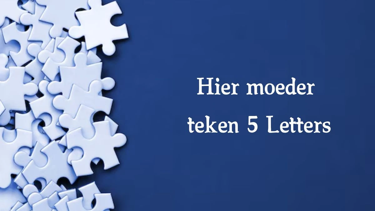 Hier moeder teken 5 Letters Cryptogrammen