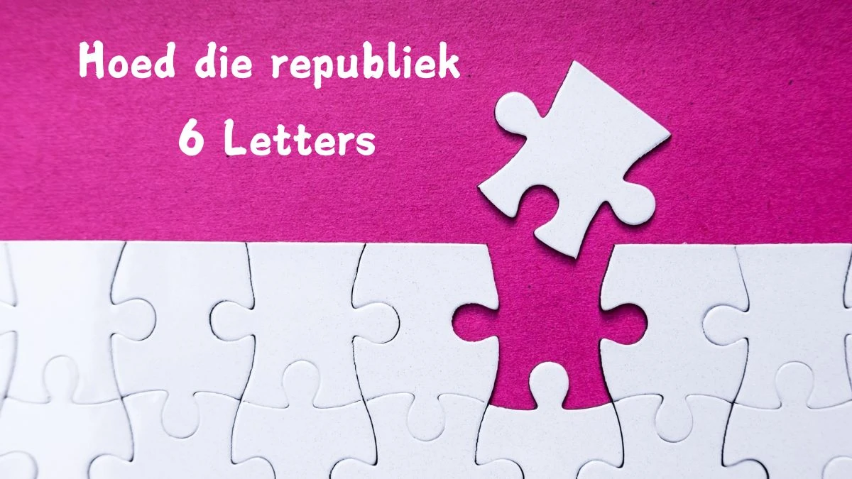 Hoed die republiek 6 Letters Cryptogrammen