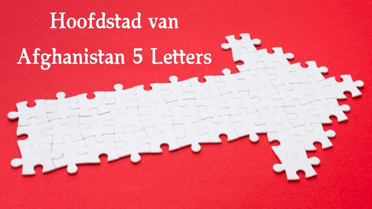 Hoofdstad van Afghanistan 5 Letters Puzzelwoord