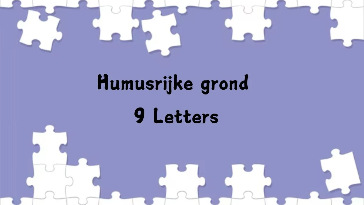 Humusrijke grond 9 Letters Puzzelwoord