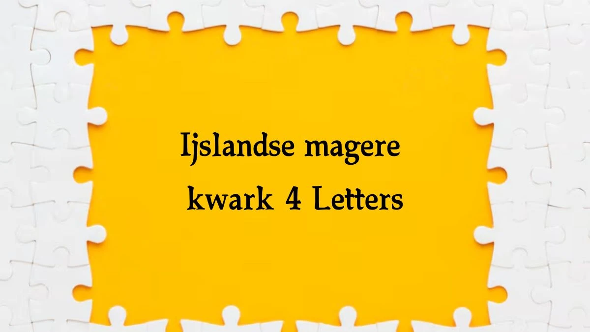 Ijslandse magere kwark 4 Letters