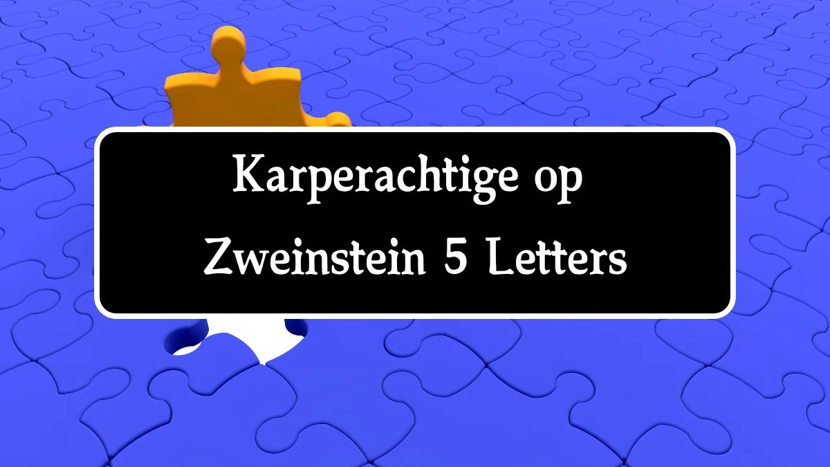 Karperachtige op Zweinstein 5 Letters Puzzelwoord