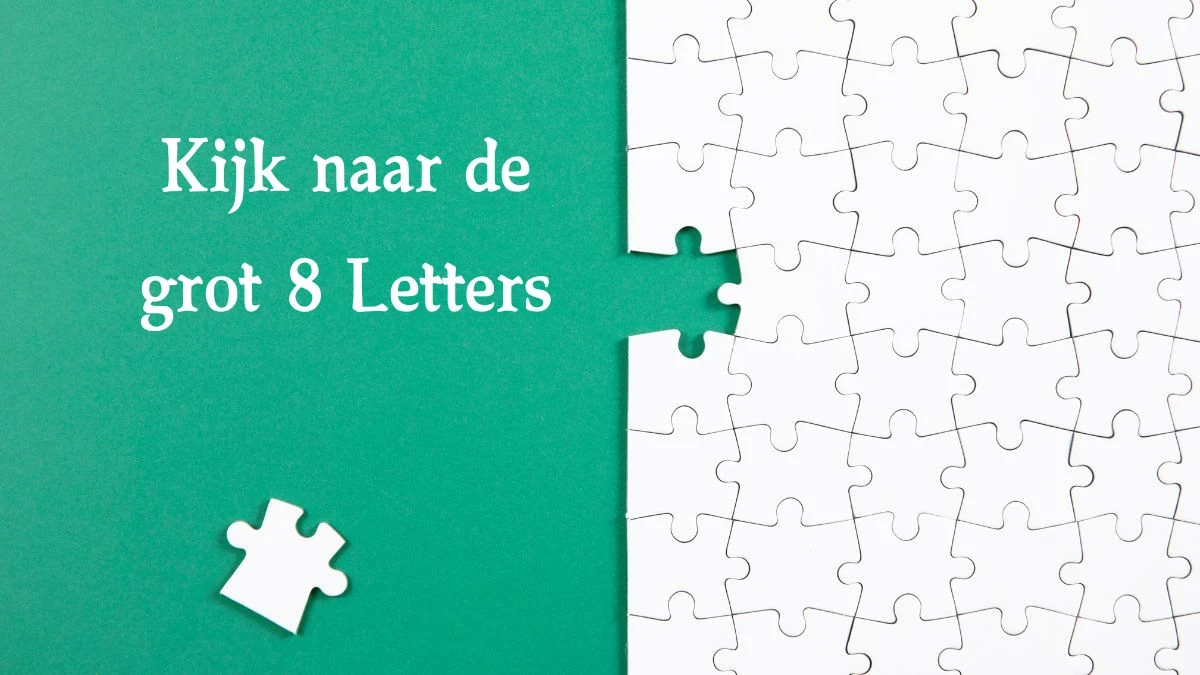 Kijk naar de grot 8 Letters Cryptogrammen