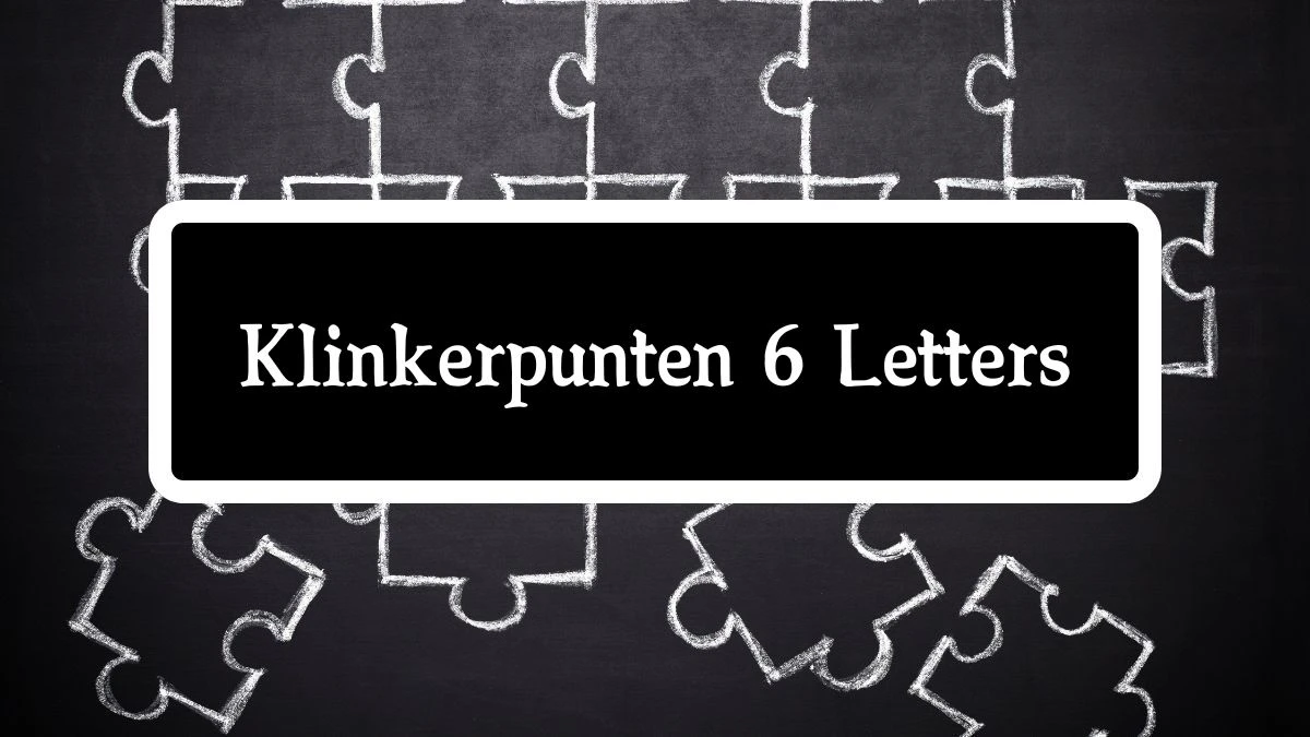 Klinkerpunten 6 Letters Puzzelwoordenboek kruiswoordpuzzels