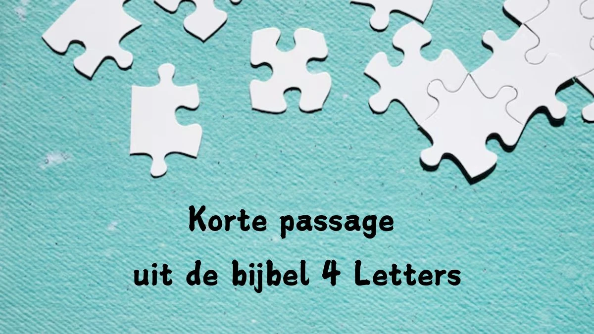 Korte passage uit de bijbel 4 Letters