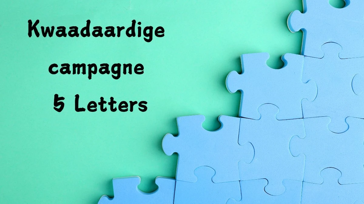 Kwaadaardige campagne 5 Letters