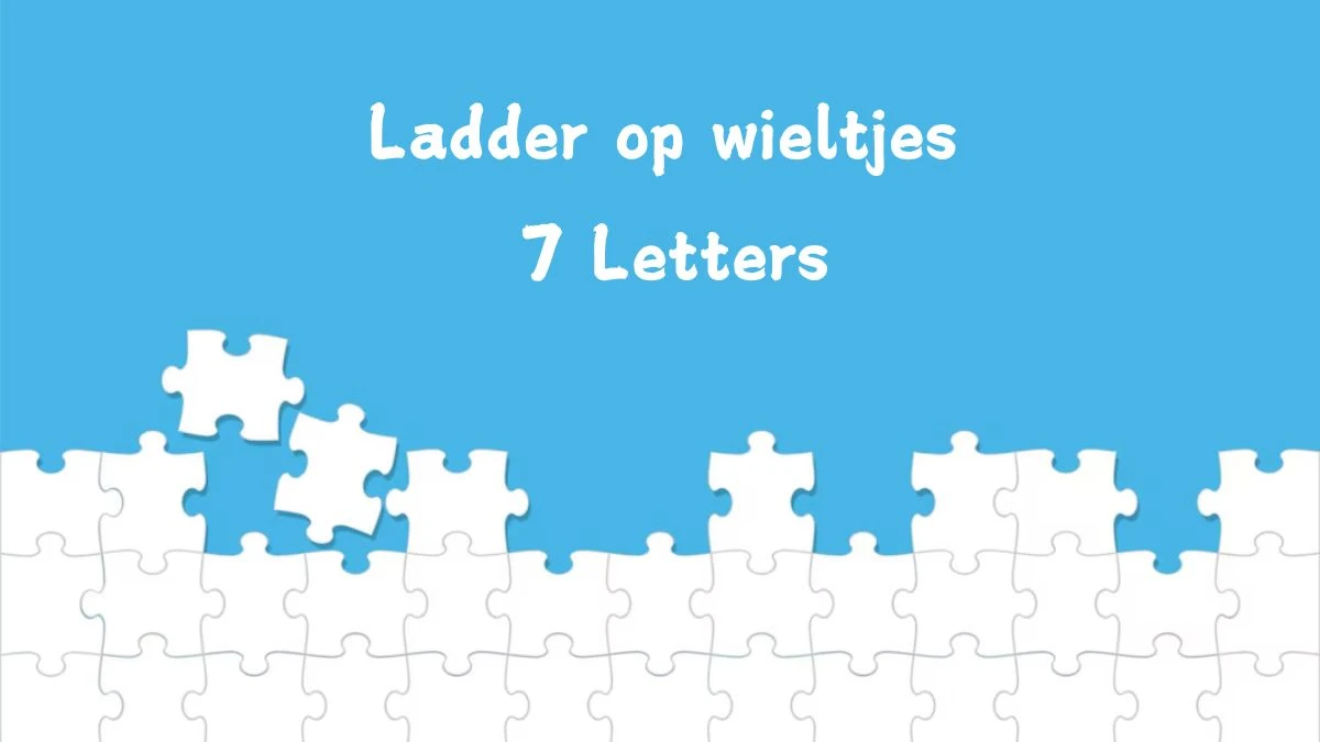 Ladder op wieltjes 7 Letters Cryptogrammen