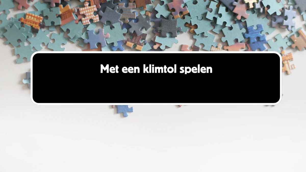 Met een klimtol spelen 6 Letters