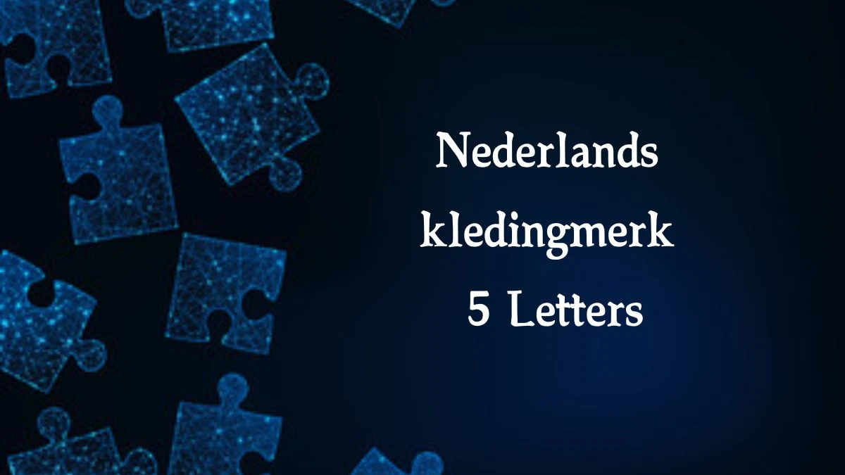 Nederlands kledingmerk 5 Letters Puzzelwoordenboek kruiswoordpuzzels