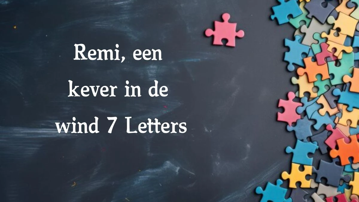 Remi, een kever in de wind 7 Letters Cryptogrammen