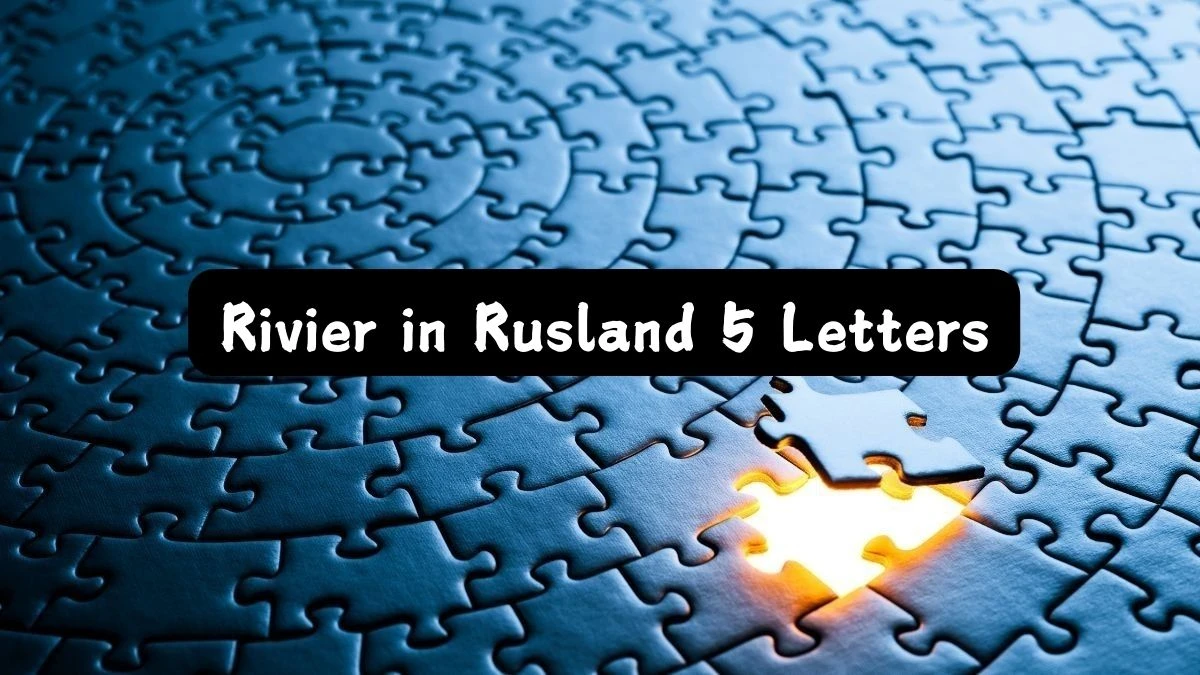 Rivier in Rusland 5 Letters Puzzelwoord