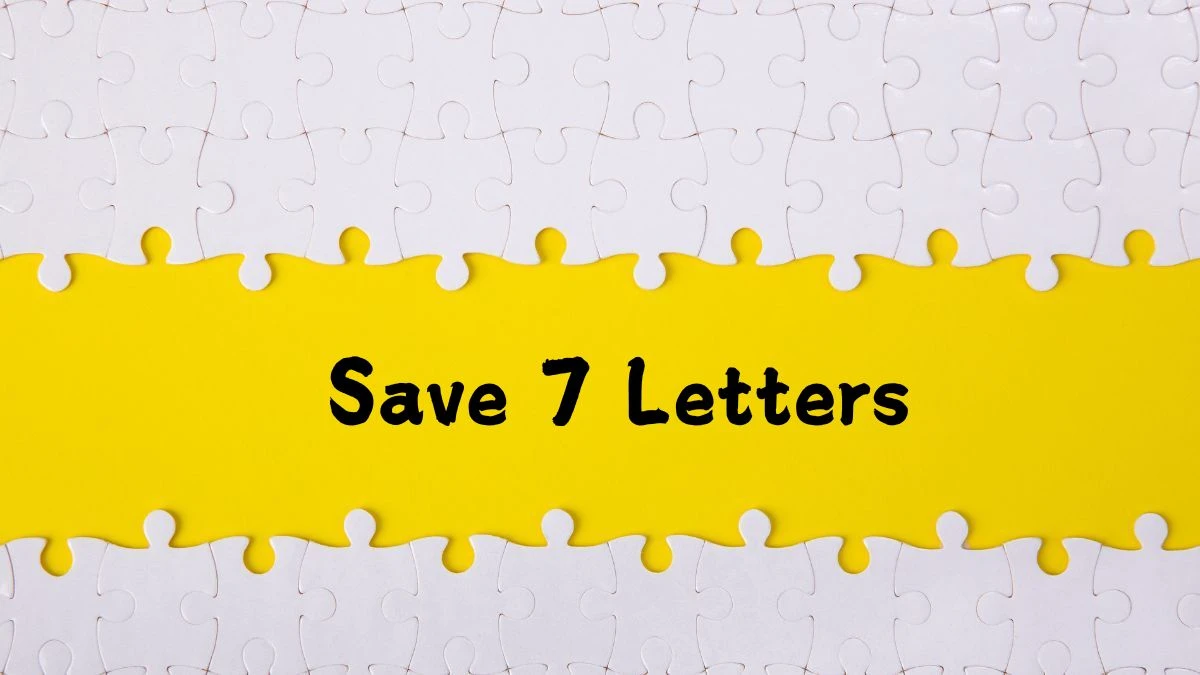 Save 7 Letters