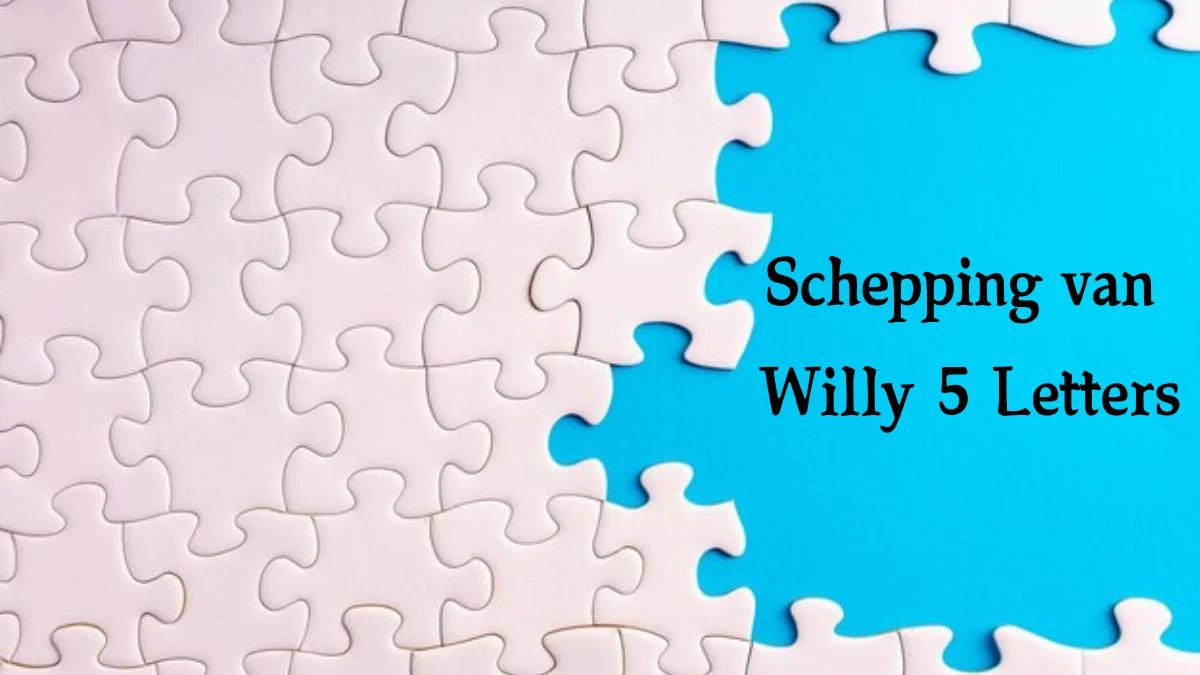 Schepping van Willy 5 Letters