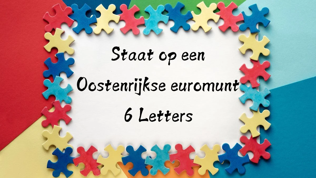 Staat op een Oostenrijkse euromunt 6 Letters