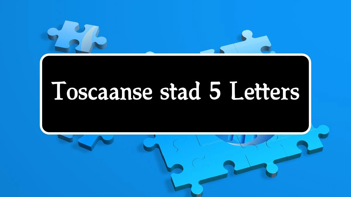 Toscaanse stad 5 Letters