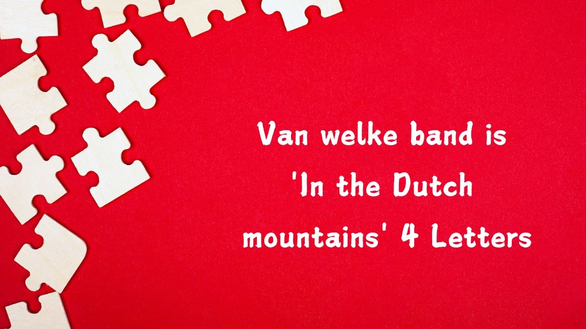 Van welke band is 'In the Dutch mountains' 4 Letters