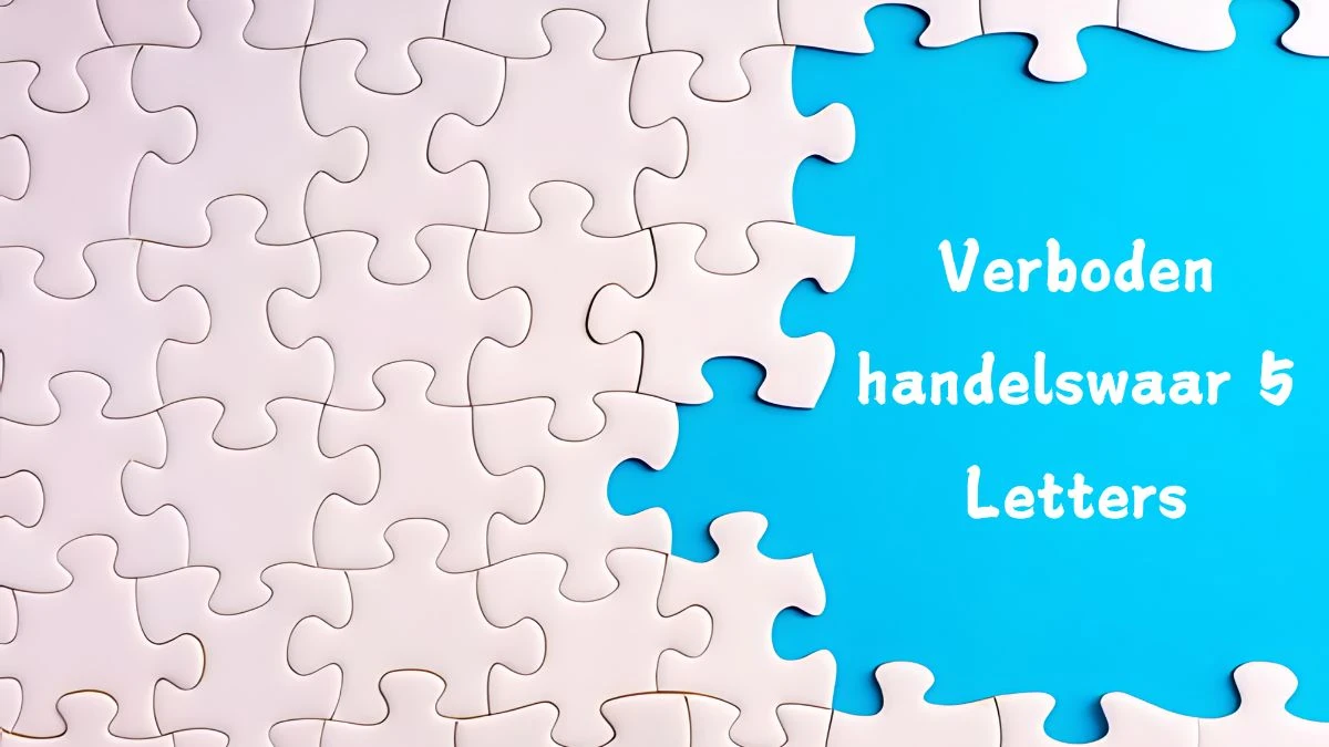 Verboden handelswaar 5 Letters Puzzelwoord