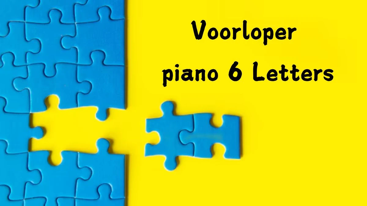 Voorloper piano 6 Letters Puzzelwoord