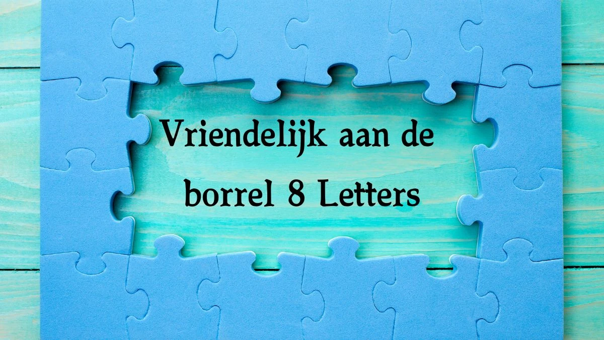 Vriendelijk aan de borrel 8 Letters Cryptogrammen