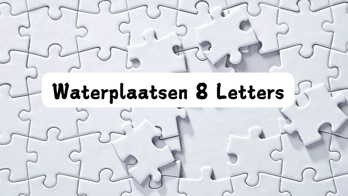 Waterplaatsen 8 Letters