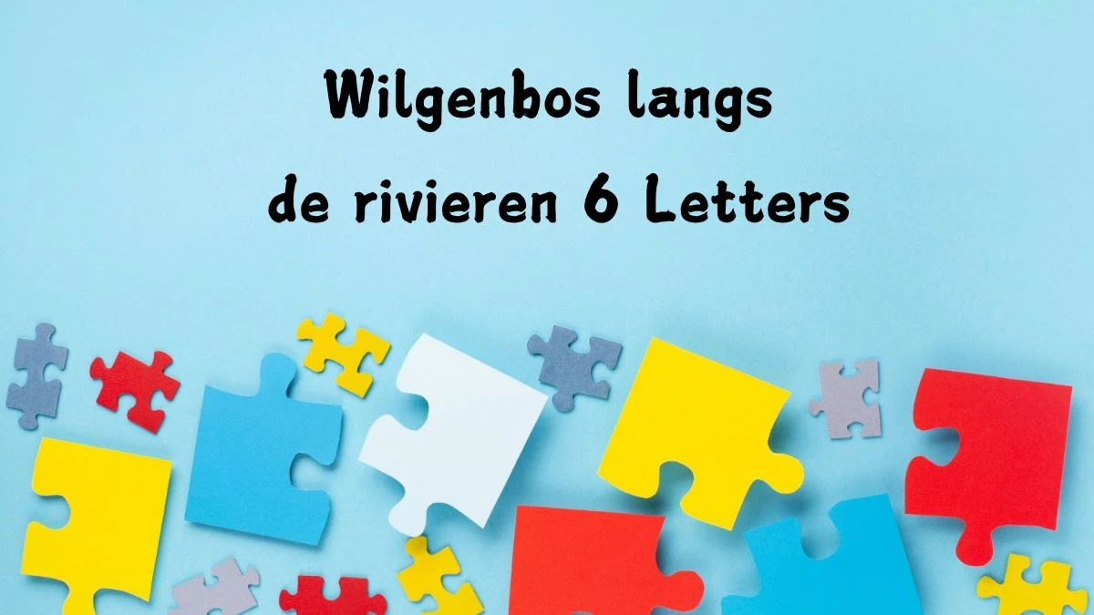 Wilgenbos langs de rivieren 6 Letters