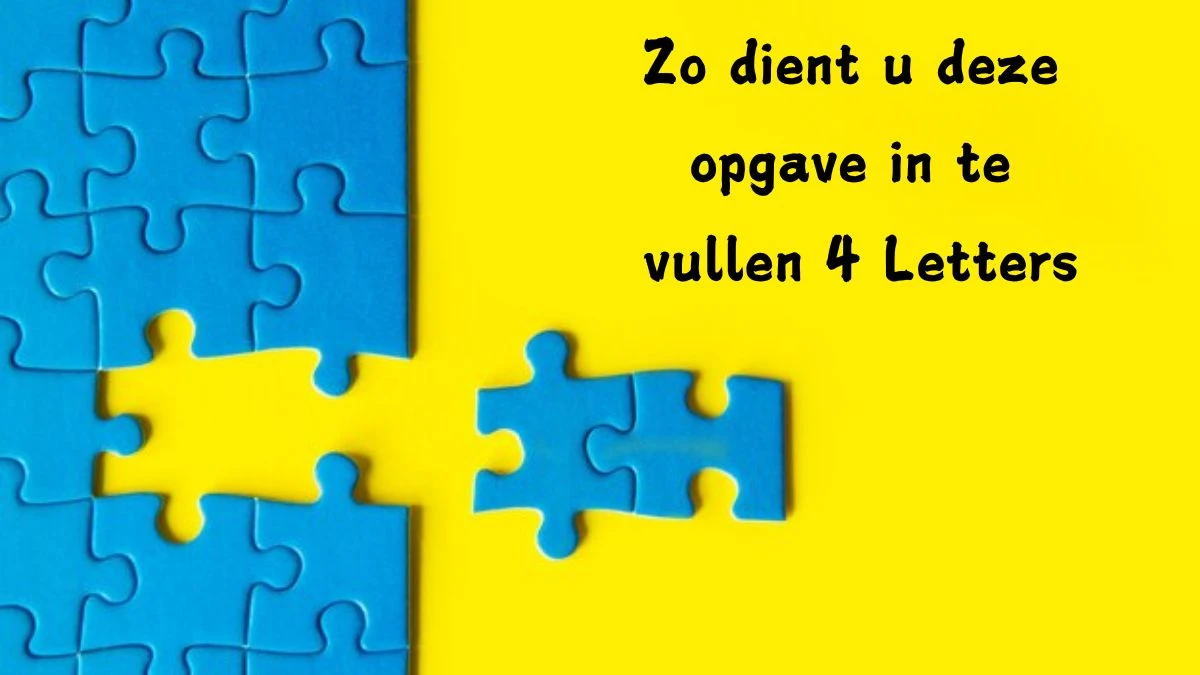 Zo dient u deze opgave in te vullen 4 Letters