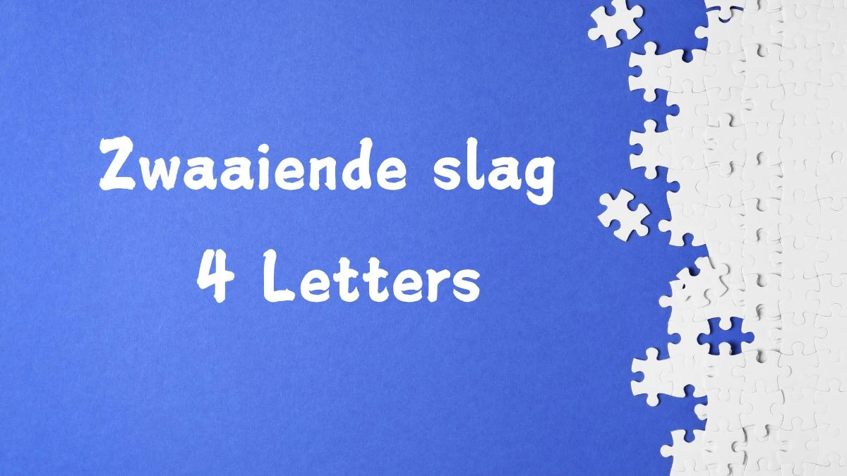 Zwaaiende slag 4 Letters