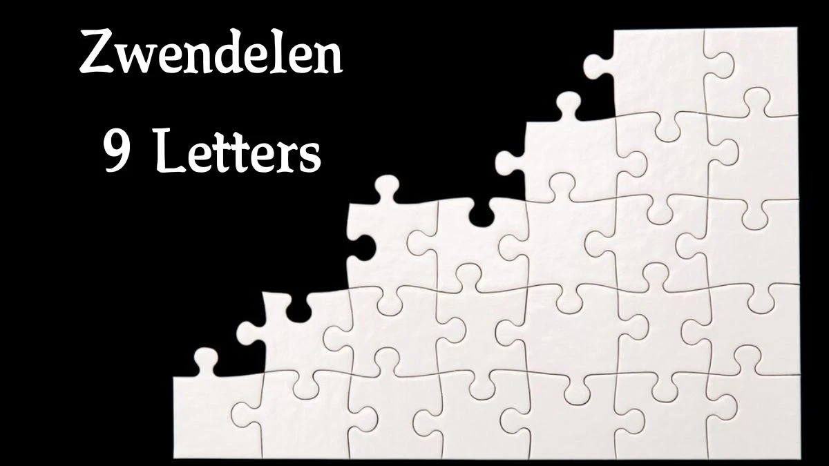 Zwendelen 9 Letters