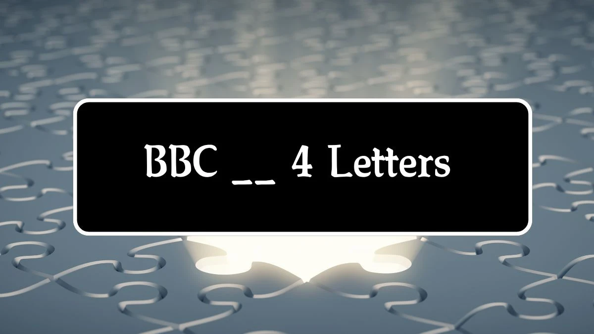 BBC __ 4 Letters