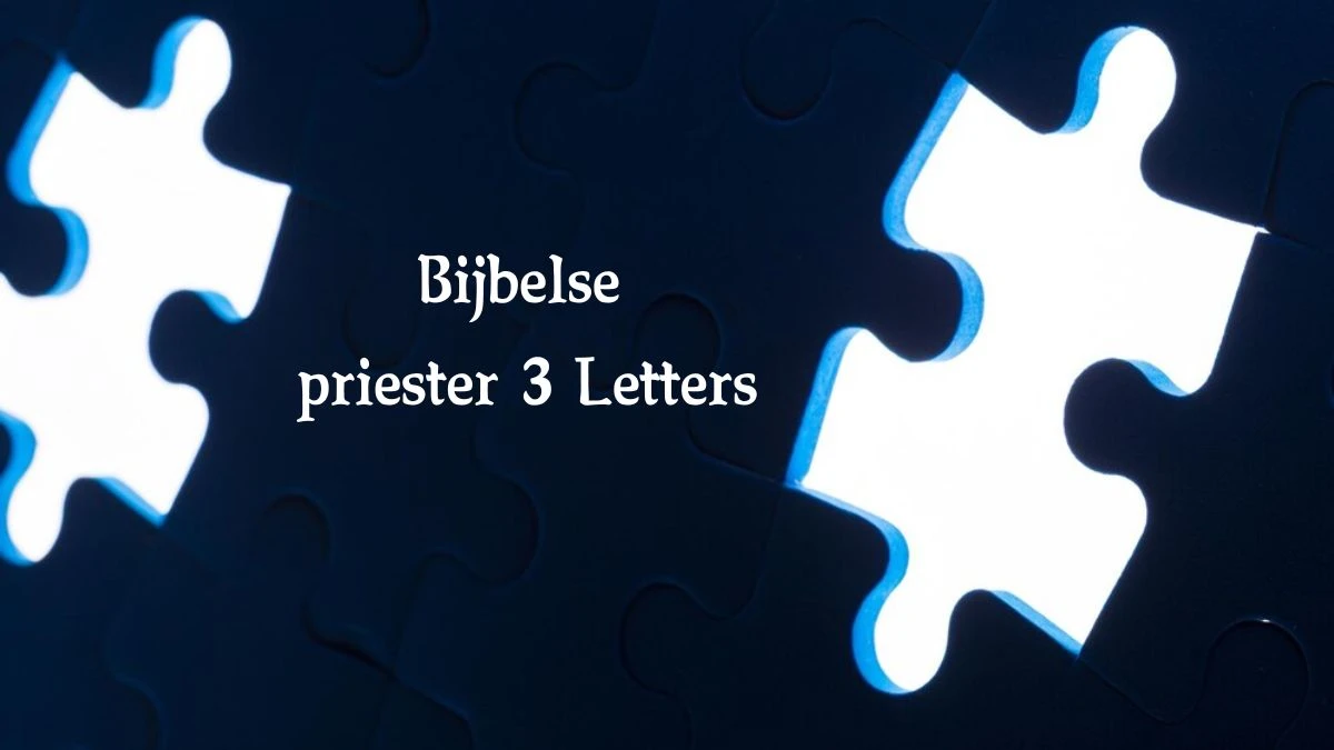 Bijbelse priester 3 Letters