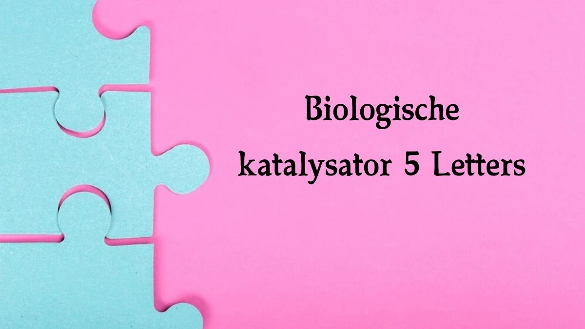 Biologische katalysator 5 Letters