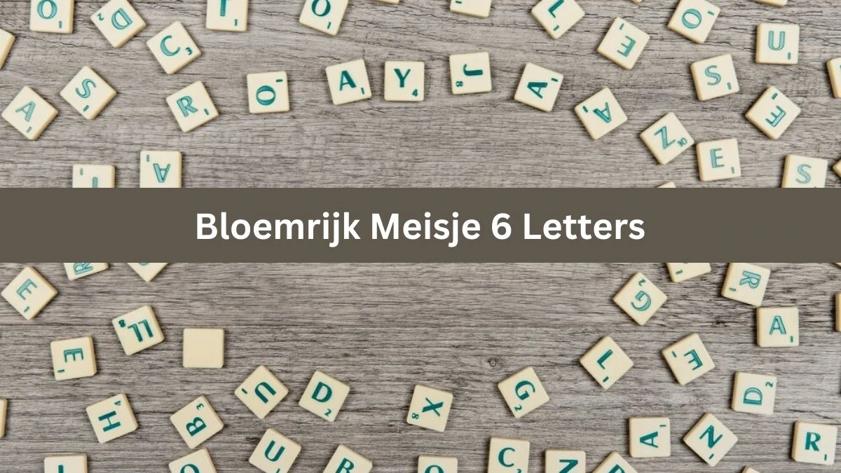 Bloemrijk Meisje 6 Letters Cryptogrammen