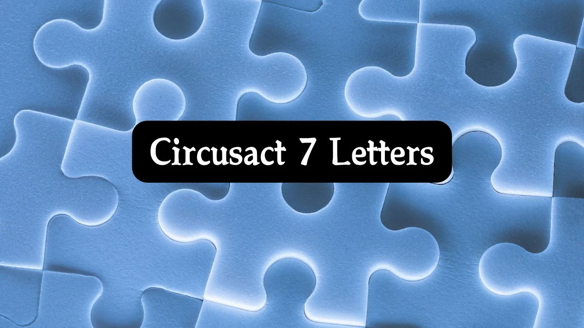 Circusact 7 Letters