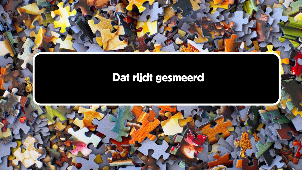 Dat rijdt gesmeerd 8 Letters Cryptogrammen