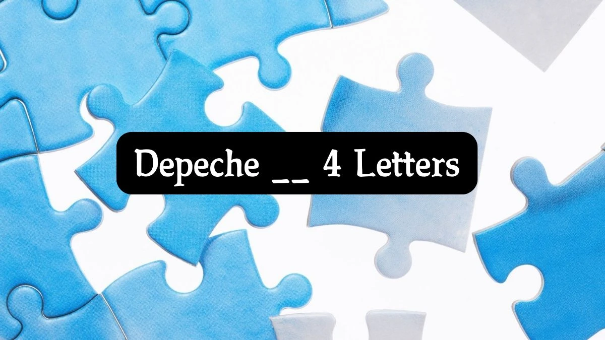 Depeche __ 4 Letters